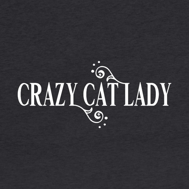 Crazy Cat Lady T-shirt, Cat Mom, Cat Lover Gifts, Pet Lover, Animal Lover Gifts by King Arthur's Closet